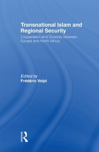 Transnational Islam and Regional Security: Cooperation and Diversity between Europe and North Africa