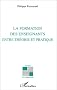 La formation des enseignants entre th�orie et pratique