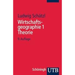 Wirtschaftsgeographie: Wirtschaftsgeographie 1: Theorie: Bd 1 (Uni-Taschenb�cher S)