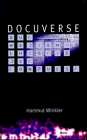 Docuverse. Zur Medientheorie der Computer