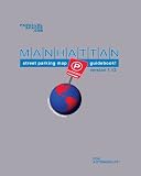 parallelspaces.com Manhattan Street Parking Map Guidebook Version 1.12: Manhattan Street Parking Map Updated for 2012