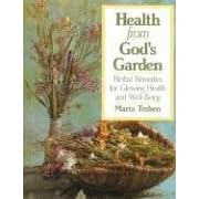 Health from God's Garden: Herbal Remedies for Glowing Health and Well-Being: Herbal Remedies for Glowing Health and Glorious Well-being