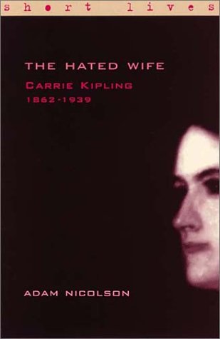 The Hated Wife: Carrie Kipling 1862-1939