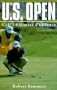 The U.S. Open: Golf's Ultimate Challenge (The Classics of Golf)