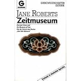 Zeitmuseum - ( Esoterik). - Jane Roberts
