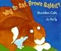Why So Sad, Brown Rabbit?