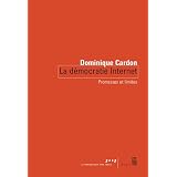 La d�mocratie Internet : Promesses et limitespar Dominique Cardon
