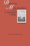 Democracy, Multiculturalism, and the Community College: A Critical Perspective (Critical Education Practice)