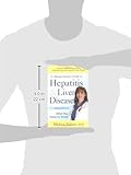 Dr. Melissa Palmer's Guide To Hepatitis and Liver Disease: A Practical Guide to Understanding, Treating & Living with Hepatitis & Liver Disease for Yo