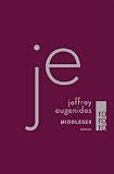 Middlesex. - Jeffrey Eugenides, Eike Sch&ouml;nfeld