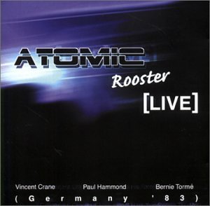 ATOMIC ROOSTER - Live In Germany 1983 - Zortam Music