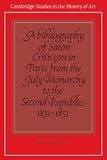 A bibliography of Salon criticism in Paris from the July Monarchy to the Second Republic, 1831-1851