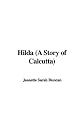 Hilda (A Story of Calcutta)