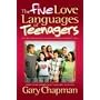 The Five Love Languages of Teenagers