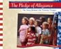 The Pledge of Allegiance: The Story Behind Our Patriotic Promise (America in Words and Song)