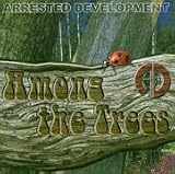 Arrested Development - Among the Trees