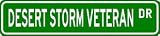 DESERT STORM VETERAN Street Sign ~ Custom Aluminum Street Signs