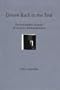 Driven Back to the Text : The Premodern Sources of Levina's Postmodernism