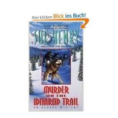 Murder on the Iditarod Trail: An Alaska Mystery (Alaska Mysteries)