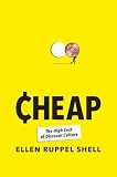 Cheap: The High Cost of Discount Culture