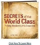 Secrets of the World Class by Steve Siebold