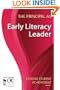 The Principal as Early Literacy Leader (Leading Student Achievement Series)