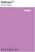 Wallpaper City Guide: Dubai (Wallpaper City Guide)