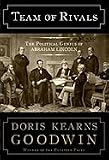 Team of Rivals Political Genius of Abraham Lincoln [HC,2005]
