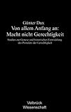 Produkt-Bild: Von allem Anfang an: Macht, nicht Gerechtigkeit: Studien zur Genese und historischen Entwicklung des Postulats der Gerechtigkeit