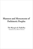 Manners and Monuments of Prehistoric Peoples
