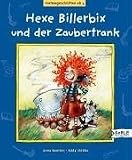Hexe Billerbix und der Zaubertrank: Vorlesegeschichten ab 4 - Anna Benthin