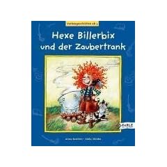 Hexe Billerbix und der Zaubertrank: Vorlesegeschichten ab 4