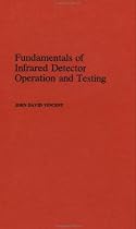 Fundamentals of Infrared Detector Operation and Testing