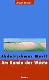 Am Rande der W&uuml;ste. - Abdalrachman Munif, Petra Becker