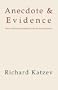 Anecdote & Evidence