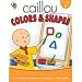 Caillou Colors &amp; Shapes Workbook