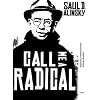 Call Me a Radical: Organizing und Enpowerment - Politische Schriften