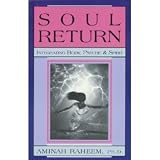 Soul Return: Integrating Body, Psyche & Spirit