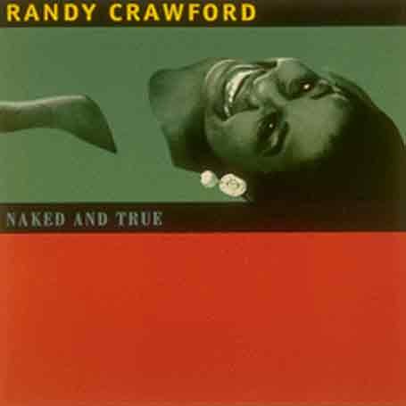 Randy Crawford - Naked & True - Zortam Music