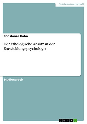 Der ethologische Ansatz in der Entwicklungspsychologie (German Edition)