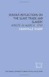 Serious reflections on the slave trade and slavery