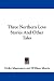 Three Northern Love Stories And Other Tales
