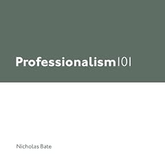 Professionalism 101