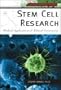 Stem Cell Research: Medical Applications And Ethical Controversy (The New Biology)