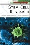 Stem Cell Research: Medical Applications And Ethical Controversy (The New Biology)