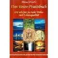 Das Vastu-Praxisbuch. 108 Schritte zu mehr Wohn- und Lebensqualit�t