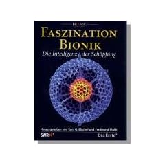 Faszination Bionik: Die Intelligenz der Sch�pfung. Das Buch ist Grundlage zu "Die gro�e Show der Naturwunder"