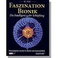 Faszination Bionik: Die Intelligenz der Sch�pfung