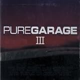 Pure Garage Vol.3: Mixed By DJ Ez