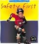 Safety First (Safe and Sound (Heinemann))